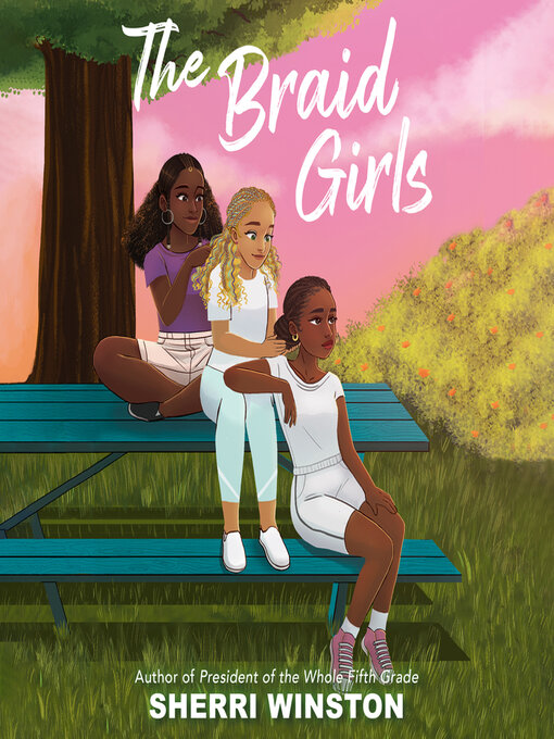 Title details for The Braid Girls by Sherri Winston - Available